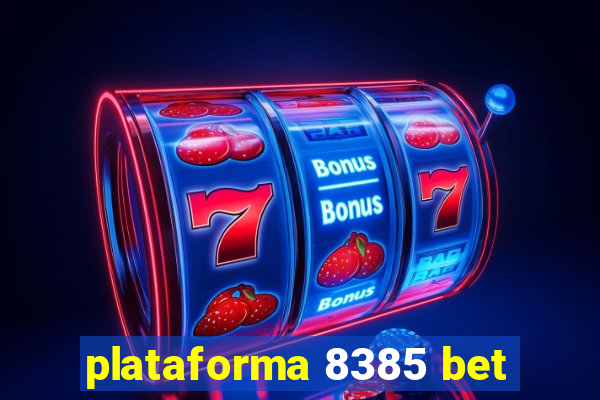 plataforma 8385 bet