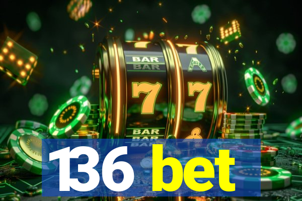 136 bet