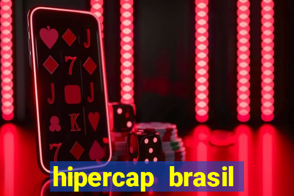 hipercap brasil como funciona