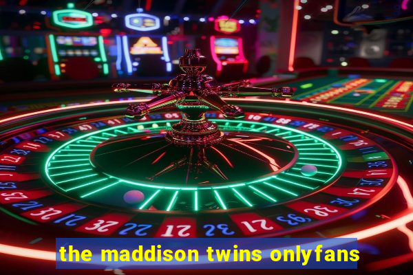 the maddison twins onlyfans