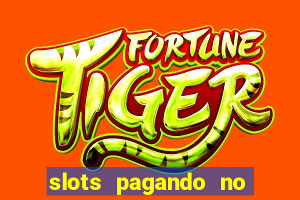 slots pagando no cadastro 2024