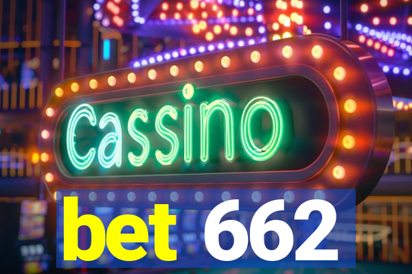 bet 662