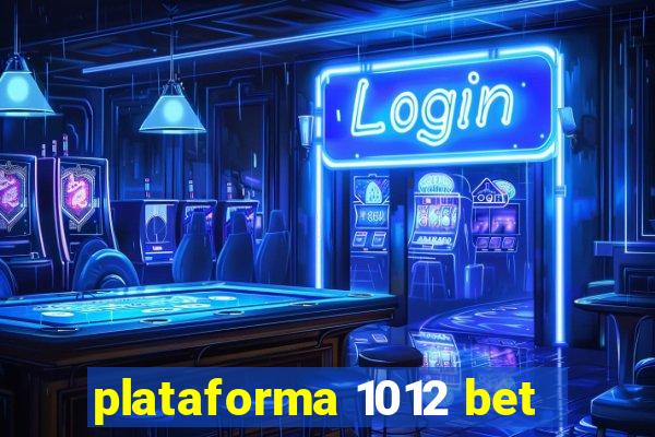 plataforma 1012 bet