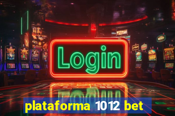 plataforma 1012 bet