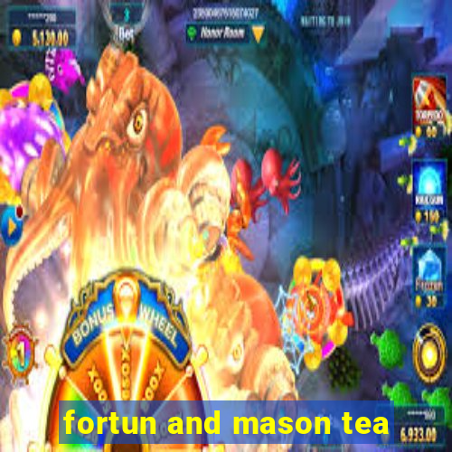 fortun and mason tea