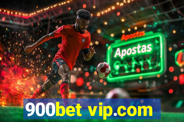 900bet vip.com