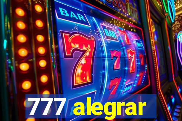 777 alegrar