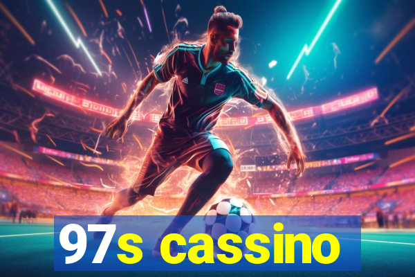 97s cassino