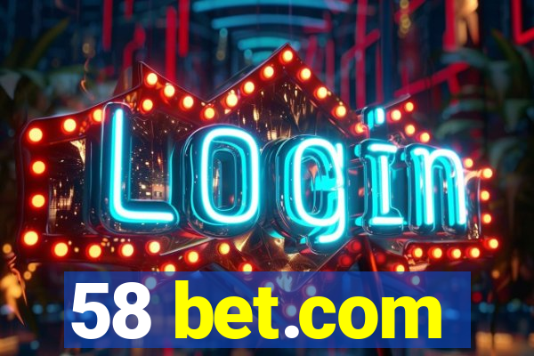 58 bet.com