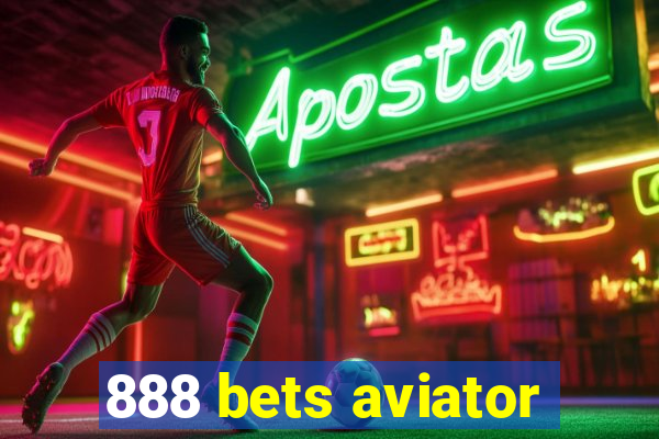 888 bets aviator