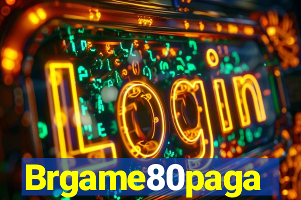 Brgame80paga