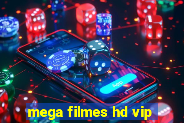 mega filmes hd vip