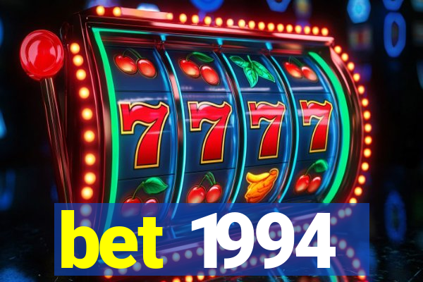 bet 1994