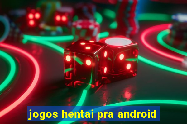 jogos hentai pra android