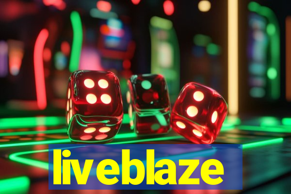 liveblaze