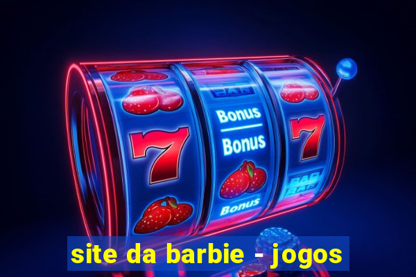 site da barbie - jogos