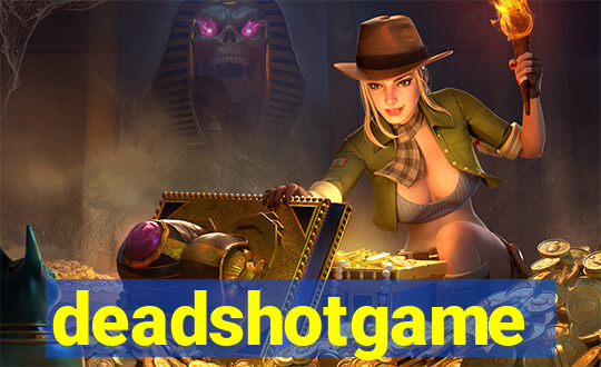 deadshotgame