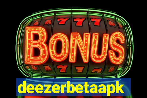 deezerbetaapk