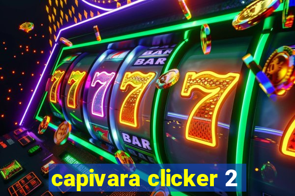 capivara clicker 2