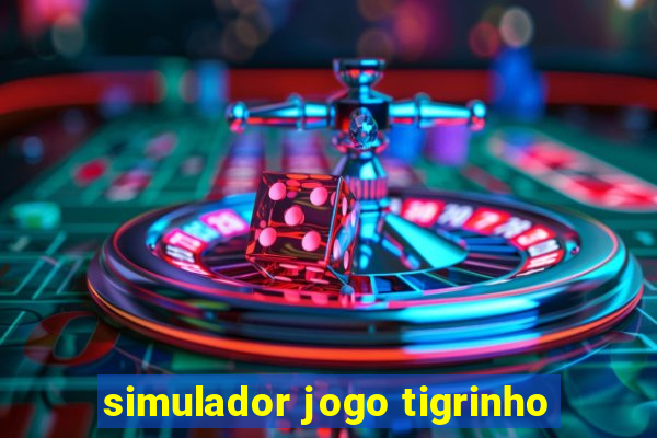 simulador jogo tigrinho