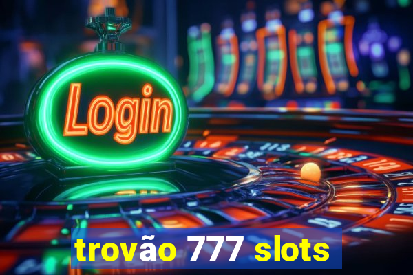 trovão 777 slots