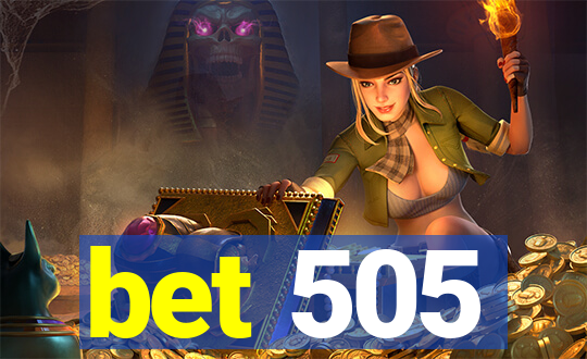 bet 505