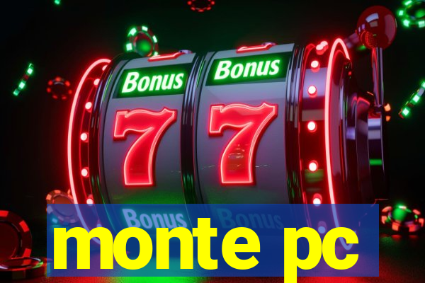 monte pc