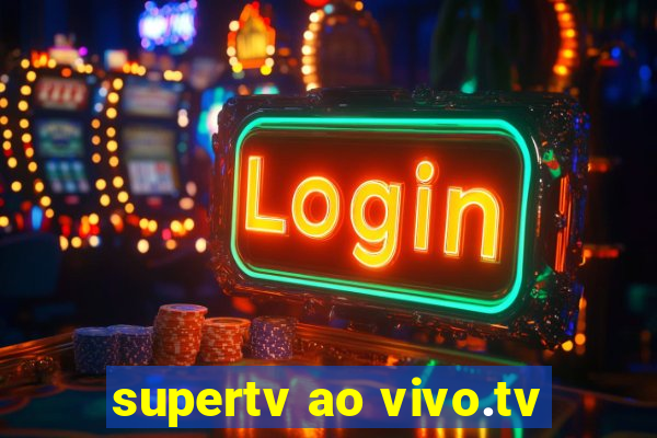 supertv ao vivo.tv