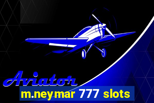 m.neymar 777 slots