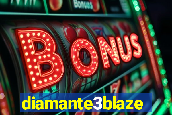 diamante3blaze