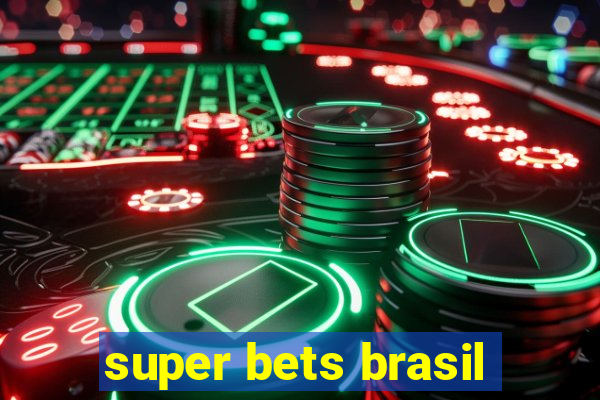 super bets brasil