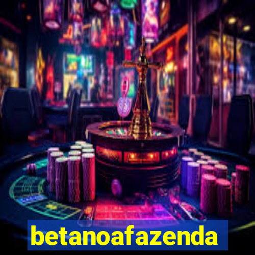 betanoafazenda