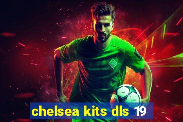 chelsea kits dls 19