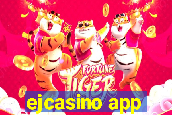 ejcasino app