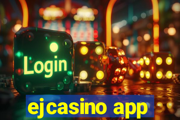 ejcasino app