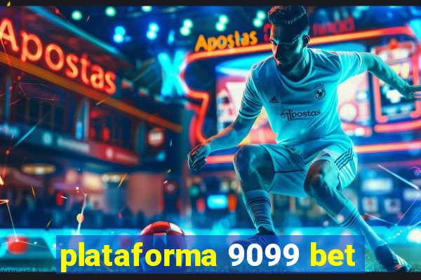 plataforma 9099 bet