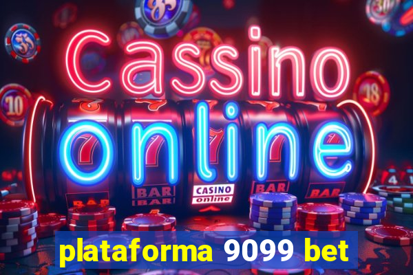 plataforma 9099 bet