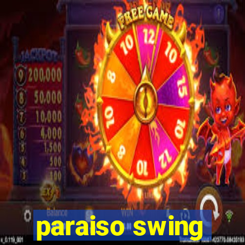 paraiso swing