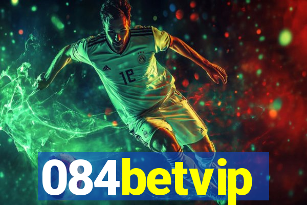 084betvip