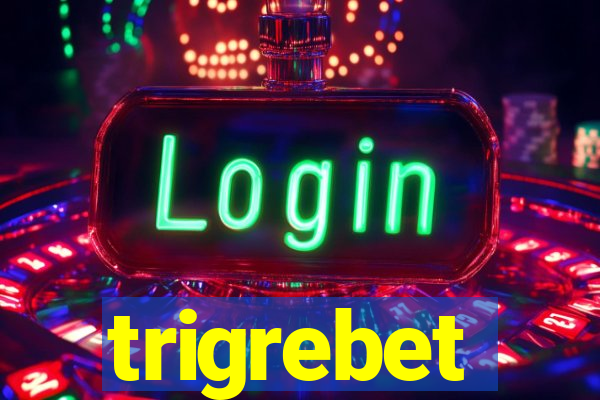 trigrebet