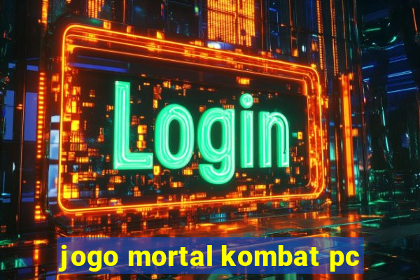 jogo mortal kombat pc