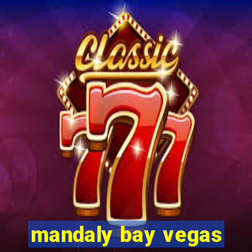 mandaly bay vegas