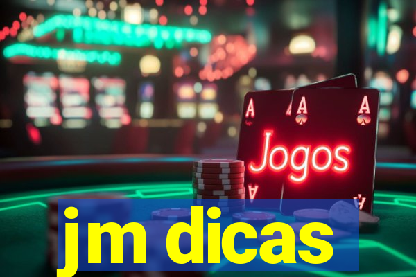 jm dicas