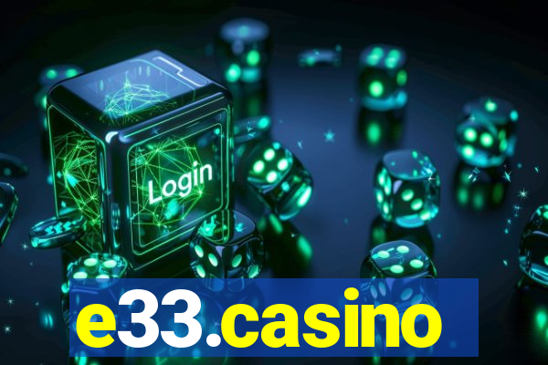 e33.casino