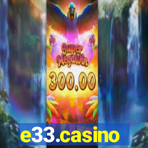 e33.casino