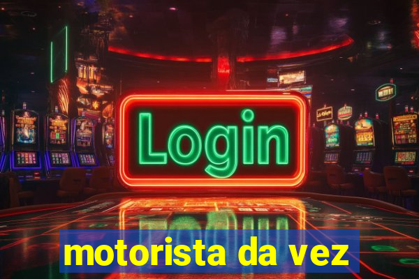 motorista da vez