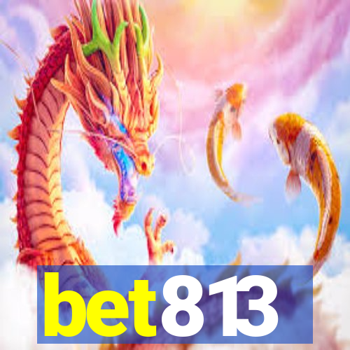 bet813