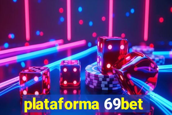 plataforma 69bet