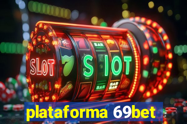 plataforma 69bet