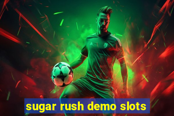 sugar rush demo slots